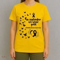 In September We Wear Gold Childhood Cancer Awareness T-Shirt thumb 4