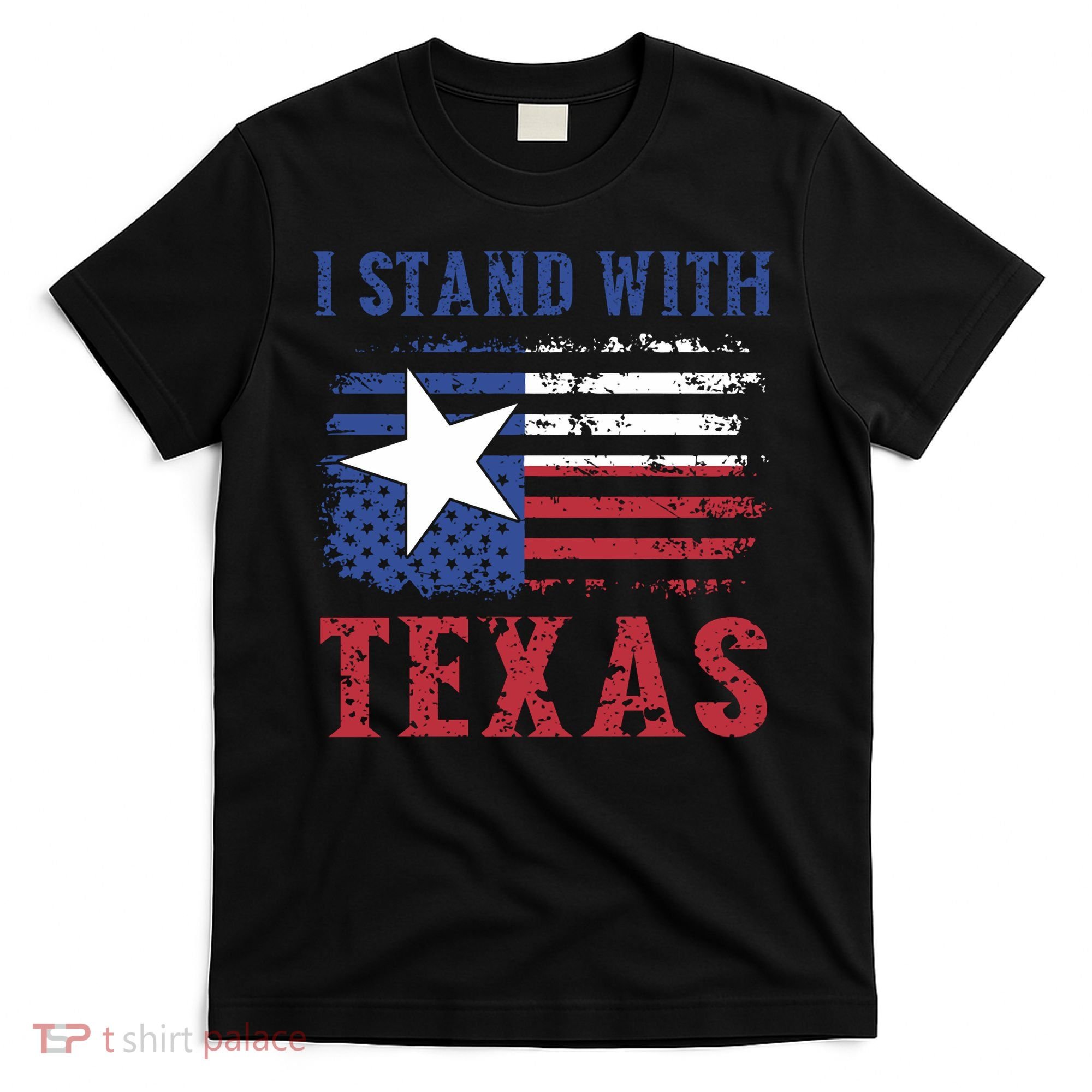 I Stand With Texas Flag Usa State Of Texas T-Shirt