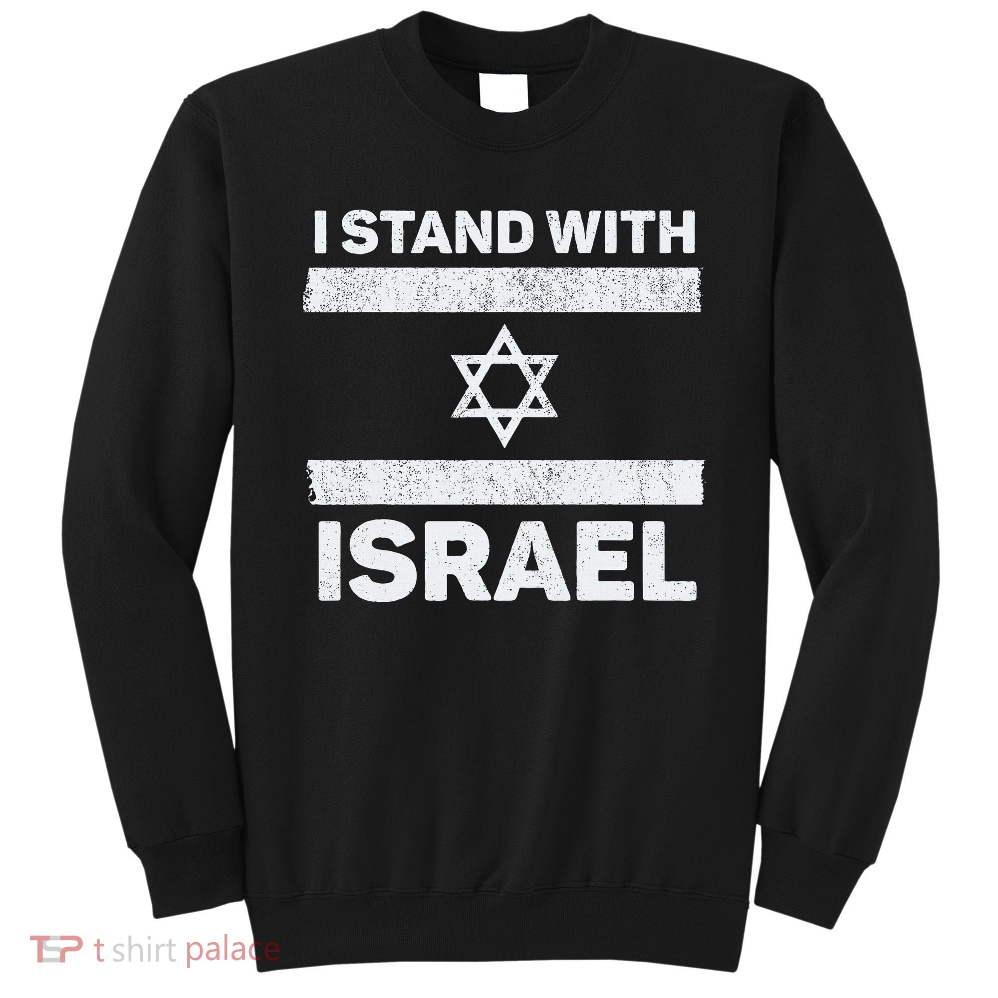 I Stand With Israel My Support Israel Flag Pride Sweatshirt