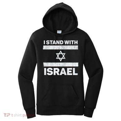I Stand With Israel My Support Israel Flag Pride Women's Hoodie