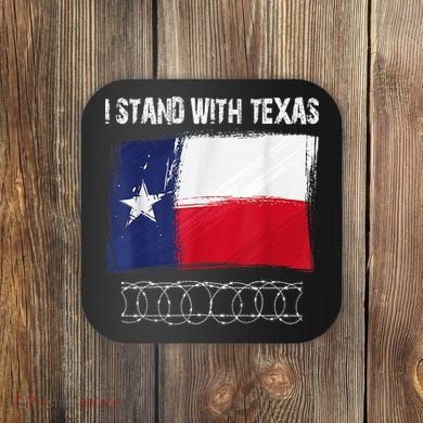 I Stand With Texas Come And Take It Coaster