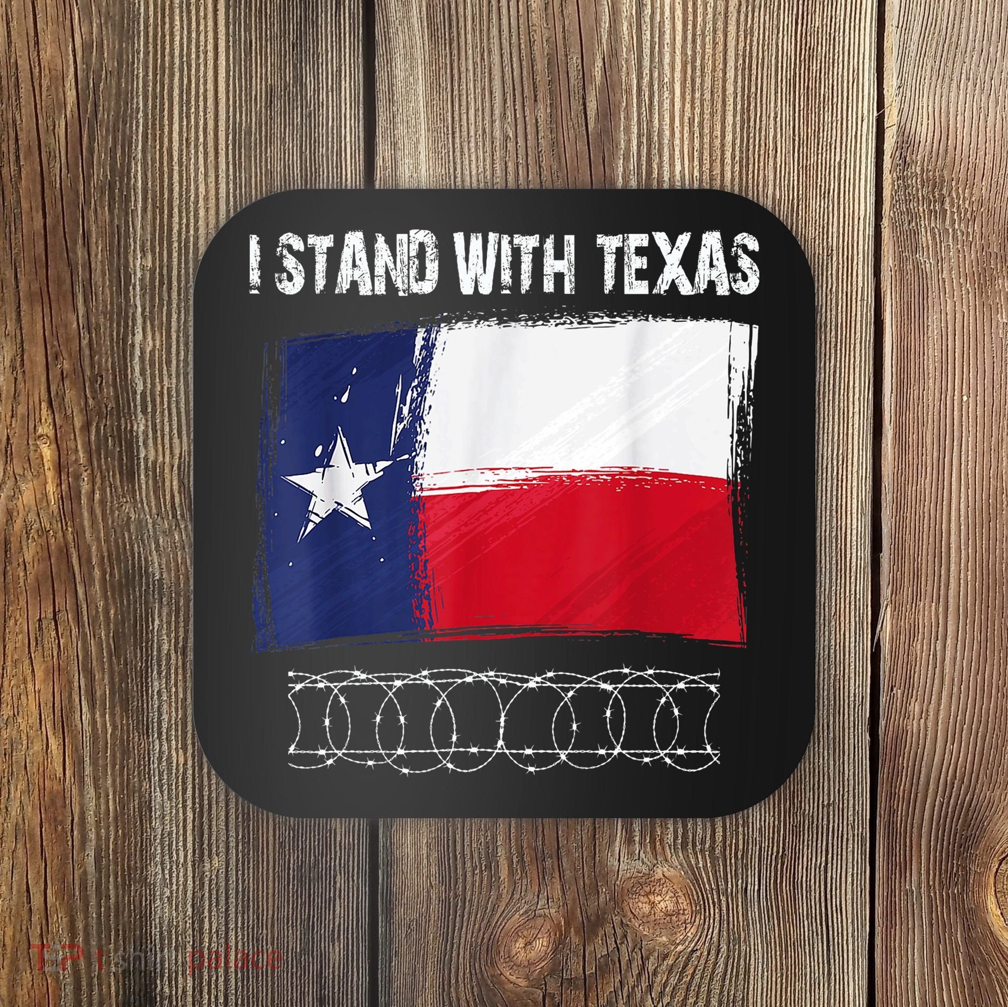 I Stand With Texas Come And Take It Coaster