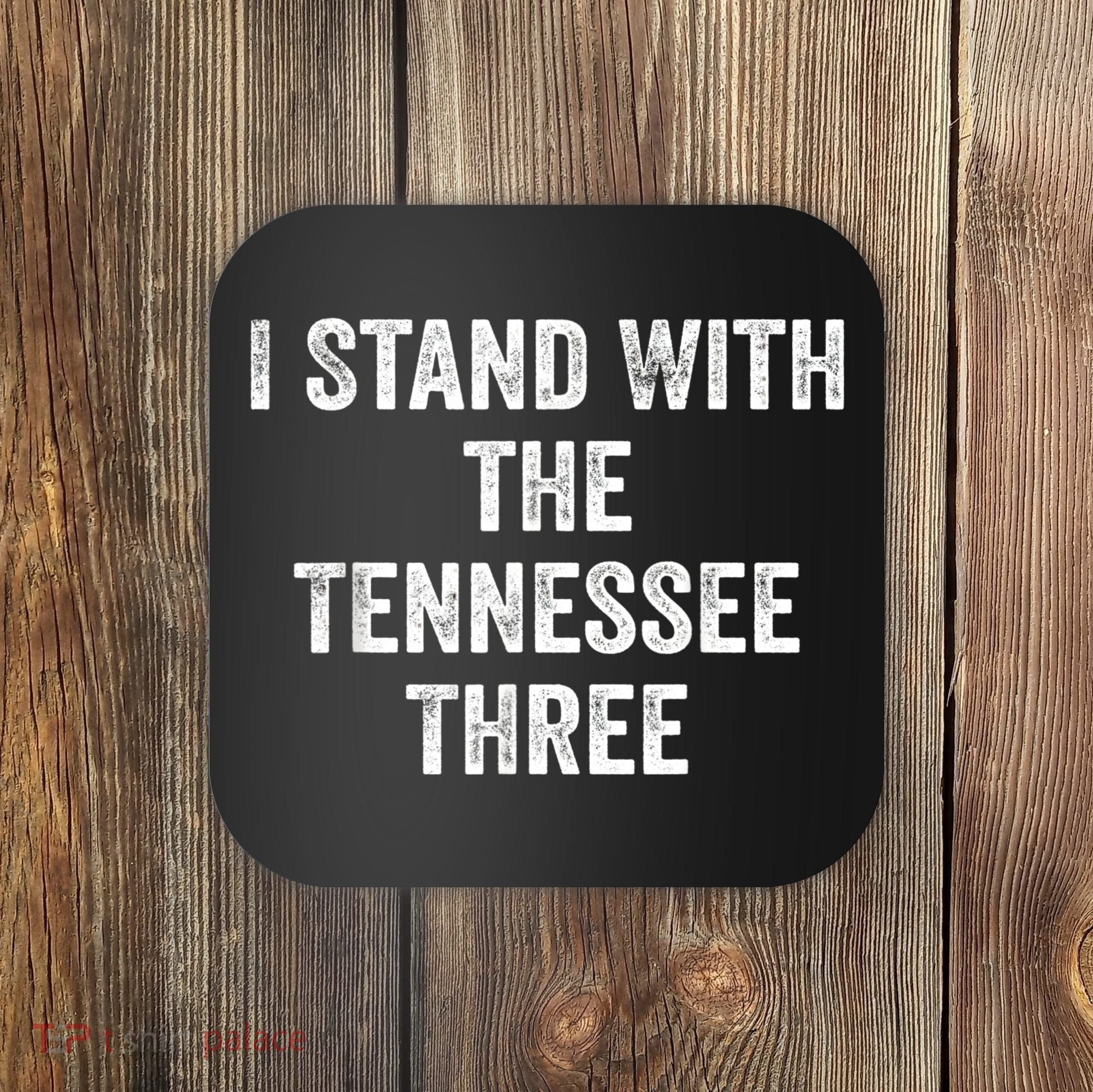 I Stand With The Tennessee Three Novelty & More Clothing Coaster
