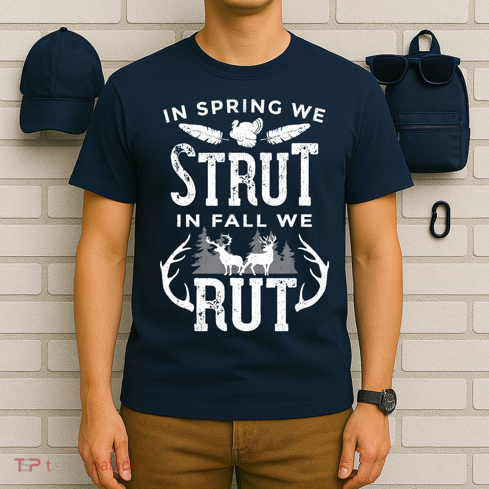In Spring We Strut In Fall We Rut Turkey & Deer Hunters T-Shirt