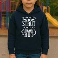 In Spring We Strut In Fall We Rut Turkey & Deer Hunters Kids Hoodie thumb 3