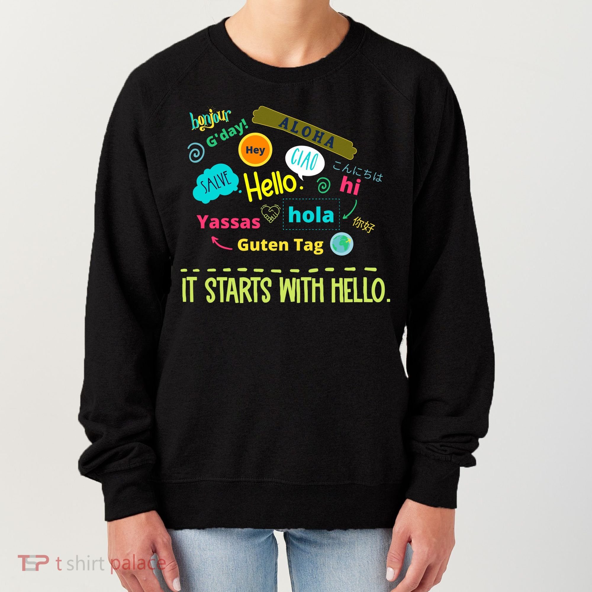 It Starts With Hello Friendship Unity Inclusion Teacher Gift Women's Sweatshirt