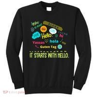 It Starts With Hello Friendship Unity Inclusion Teacher Gift Sweatshirt thumb 0