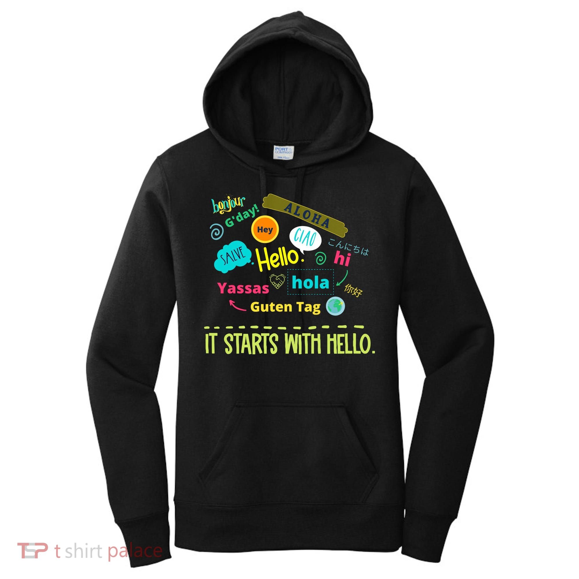 It Starts With Hello Friendship Unity Inclusion Teacher Gift Women's Hoodie