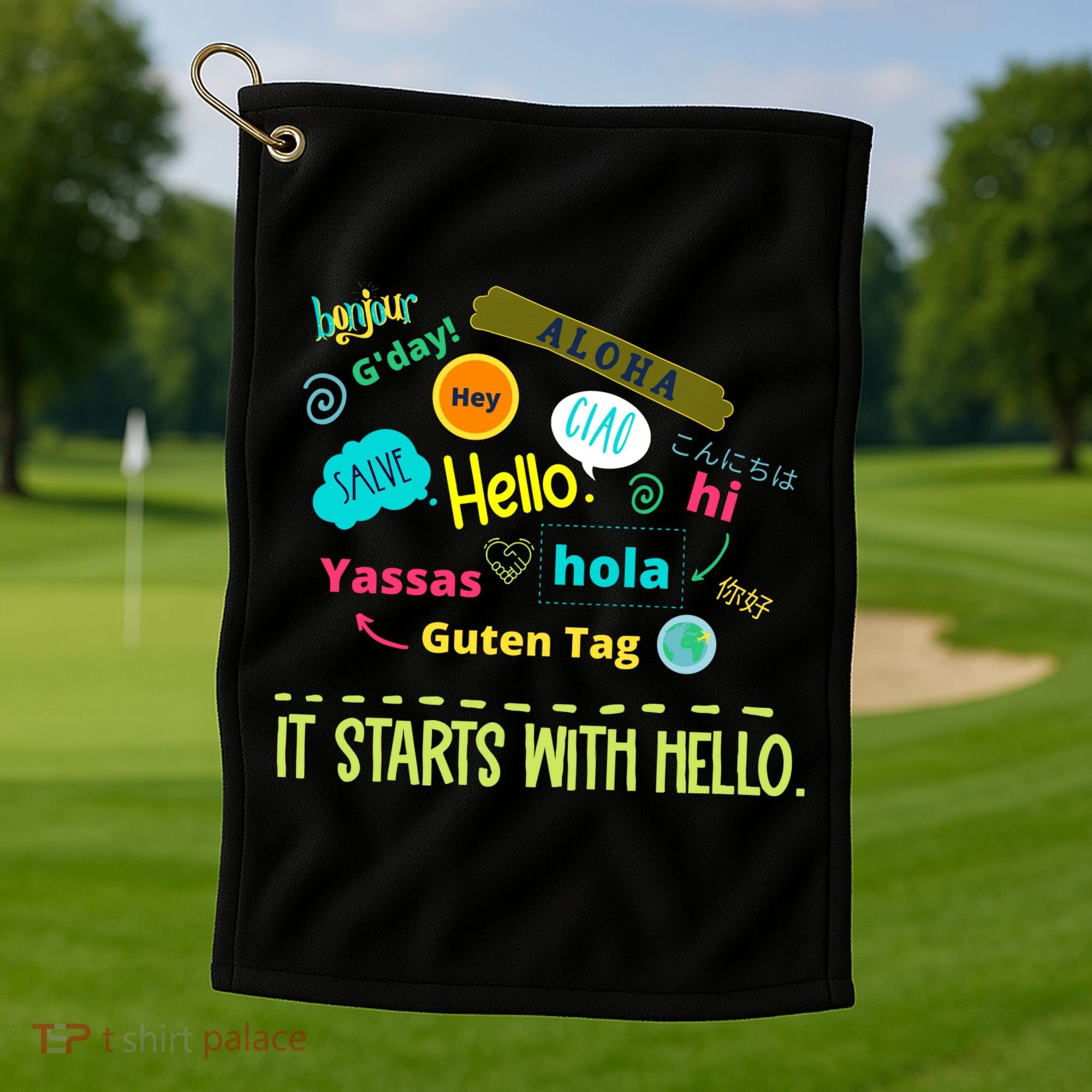 It Starts With Hello Friendship Unity Inclusion Teacher Gift Golf Towel