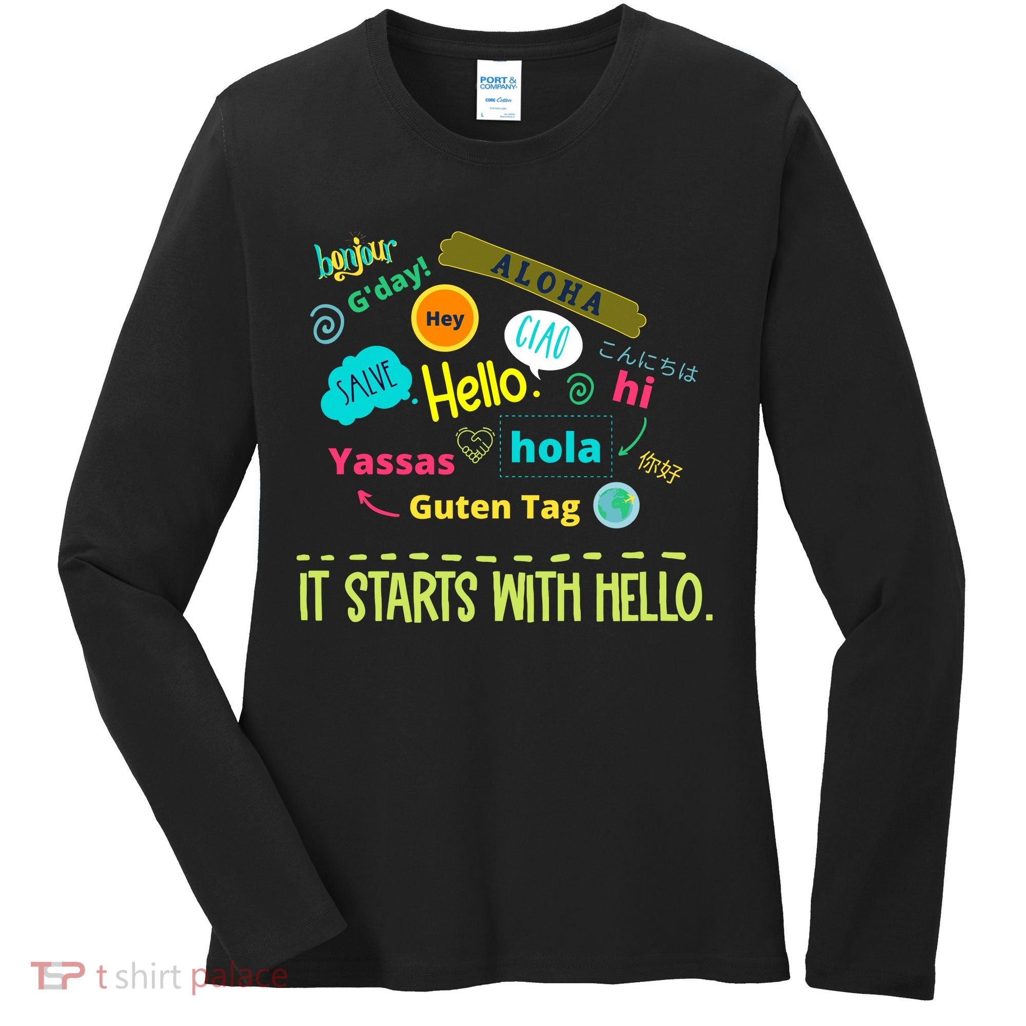 It Starts With Hello Friendship Unity Inclusion Teacher Gift Women's Long Sleeve Shirt