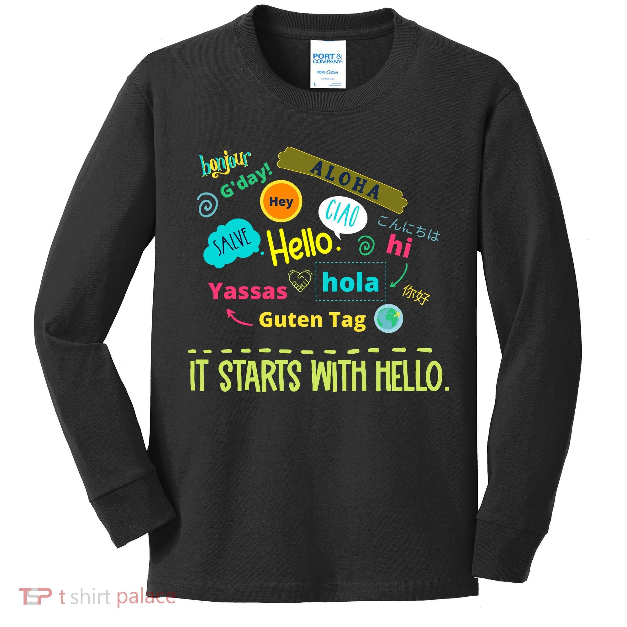 It Starts With Hello Friendship Unity Inclusion Teacher Gift Kids Long Sleeve Shirt