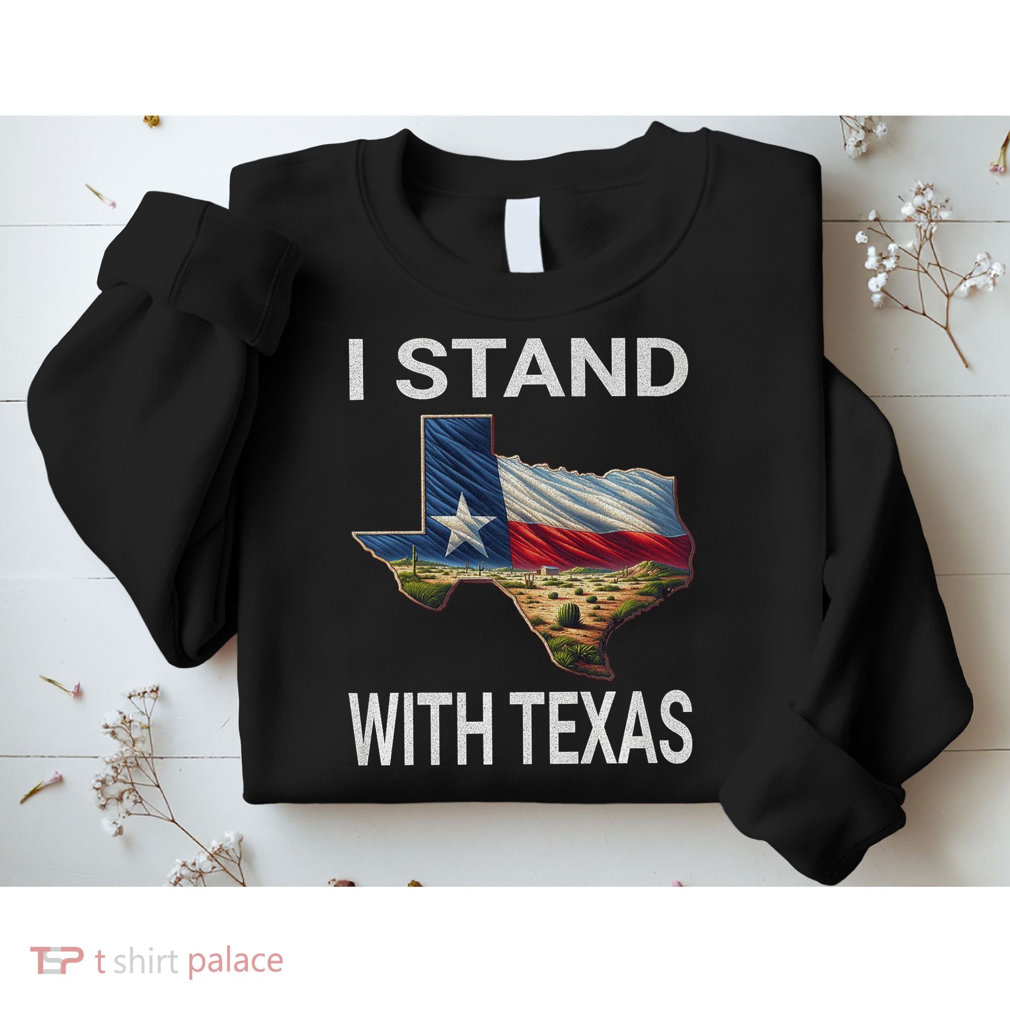 I Stand With Texas I Support Texas Sweatshirt