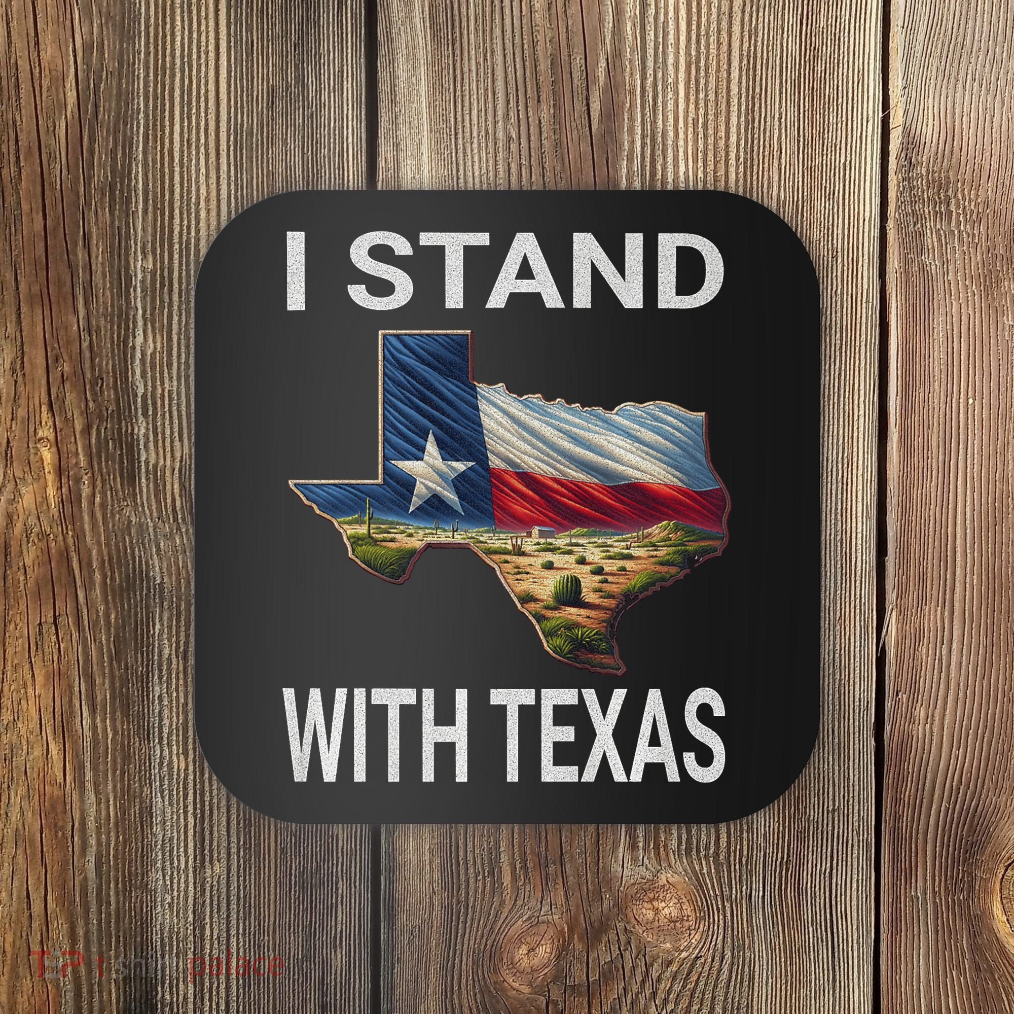 I Stand With Texas I Support Texas Coaster