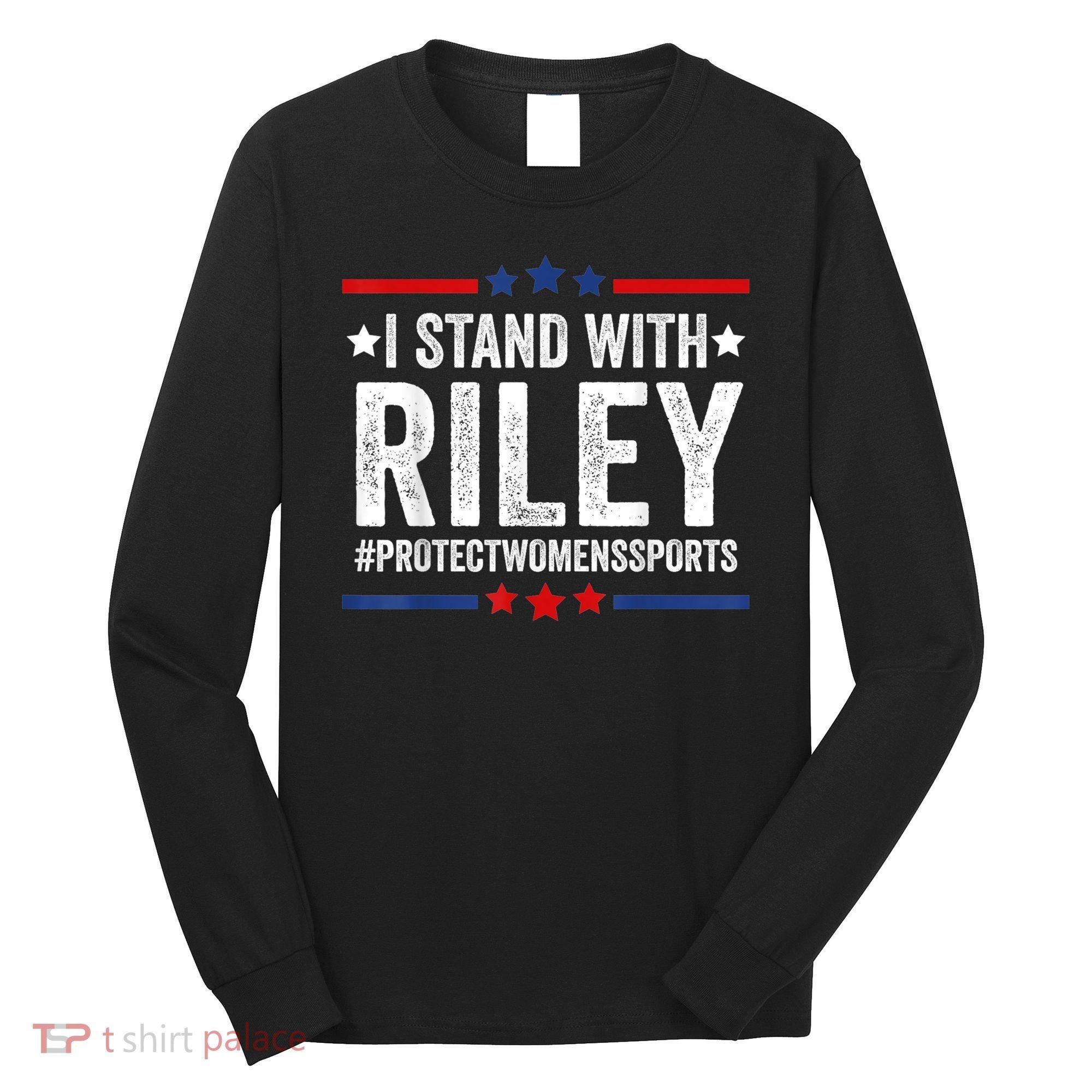 I Stand With Riley Gaines #ProtectWomensSports Long Sleeve Shirt