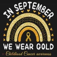 In September We Wear Gold Rainbow Childhood Cancer Awareness T-Shirt thumb 7