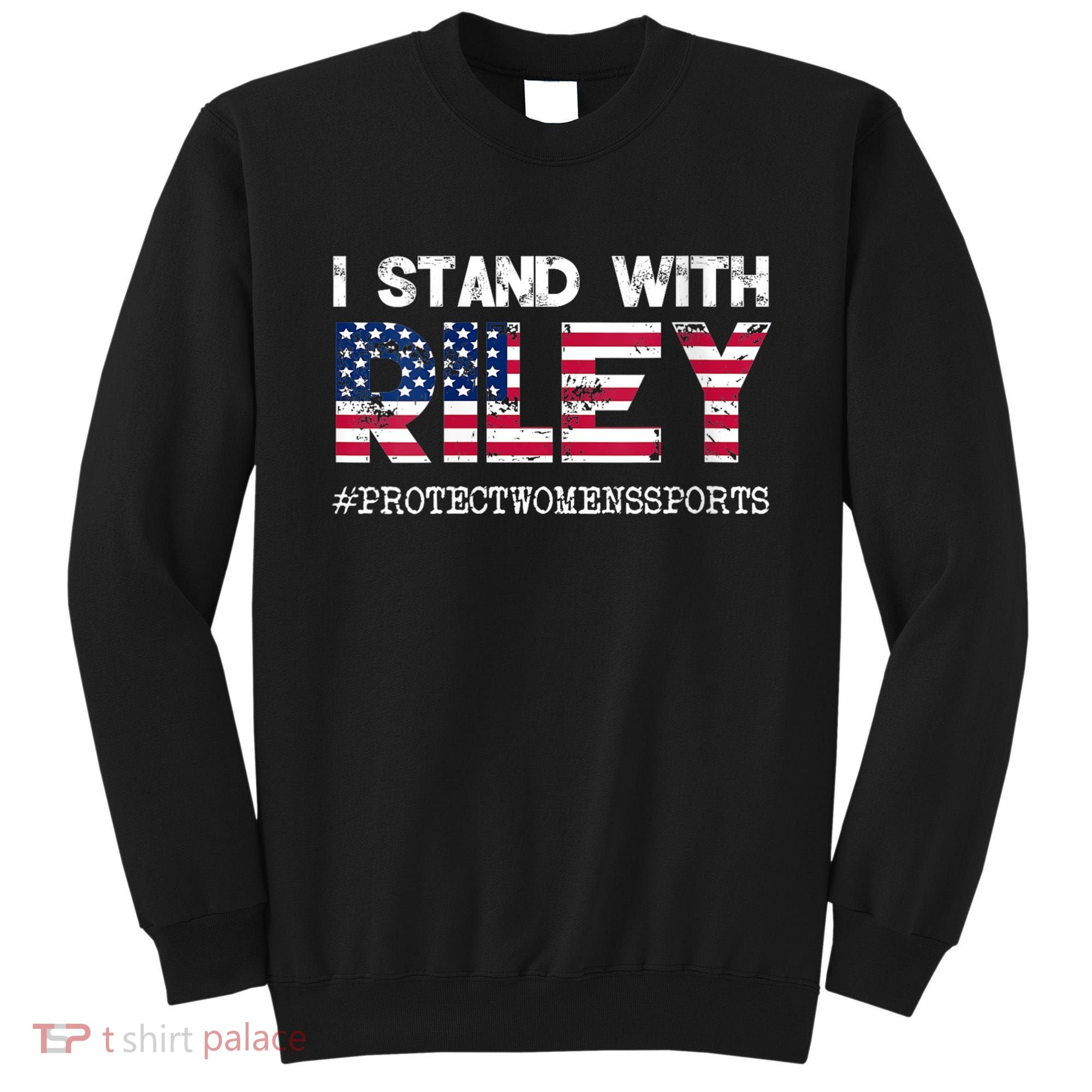 I Stand With Riley Gaines #ProtectWomensSports Sweatshirt