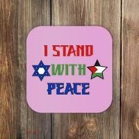 i stand with peace palestine israel Coaster thumb 0