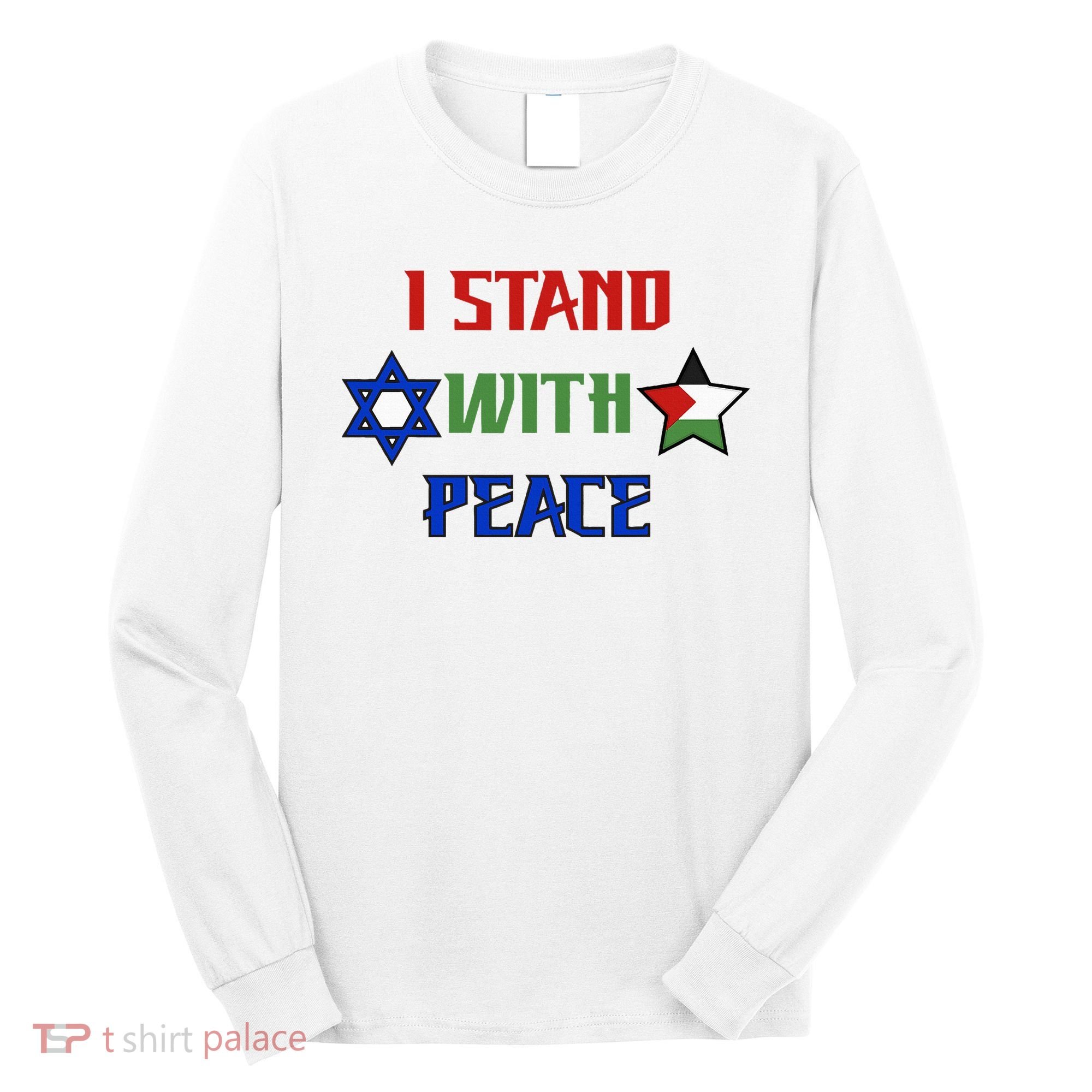 i stand with peace palestine israel Long Sleeve Shirt
