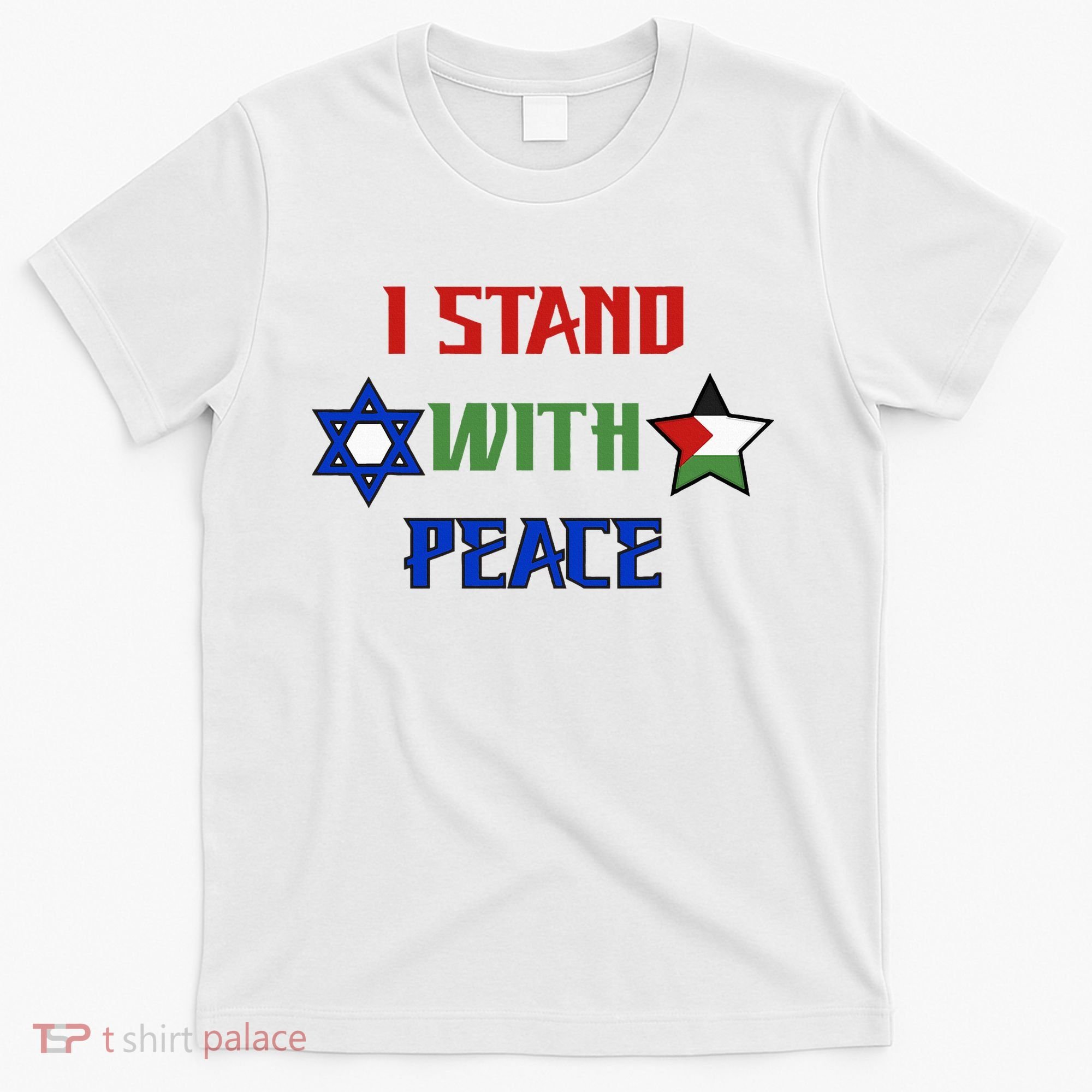 i stand with peace palestine israel T-Shirt