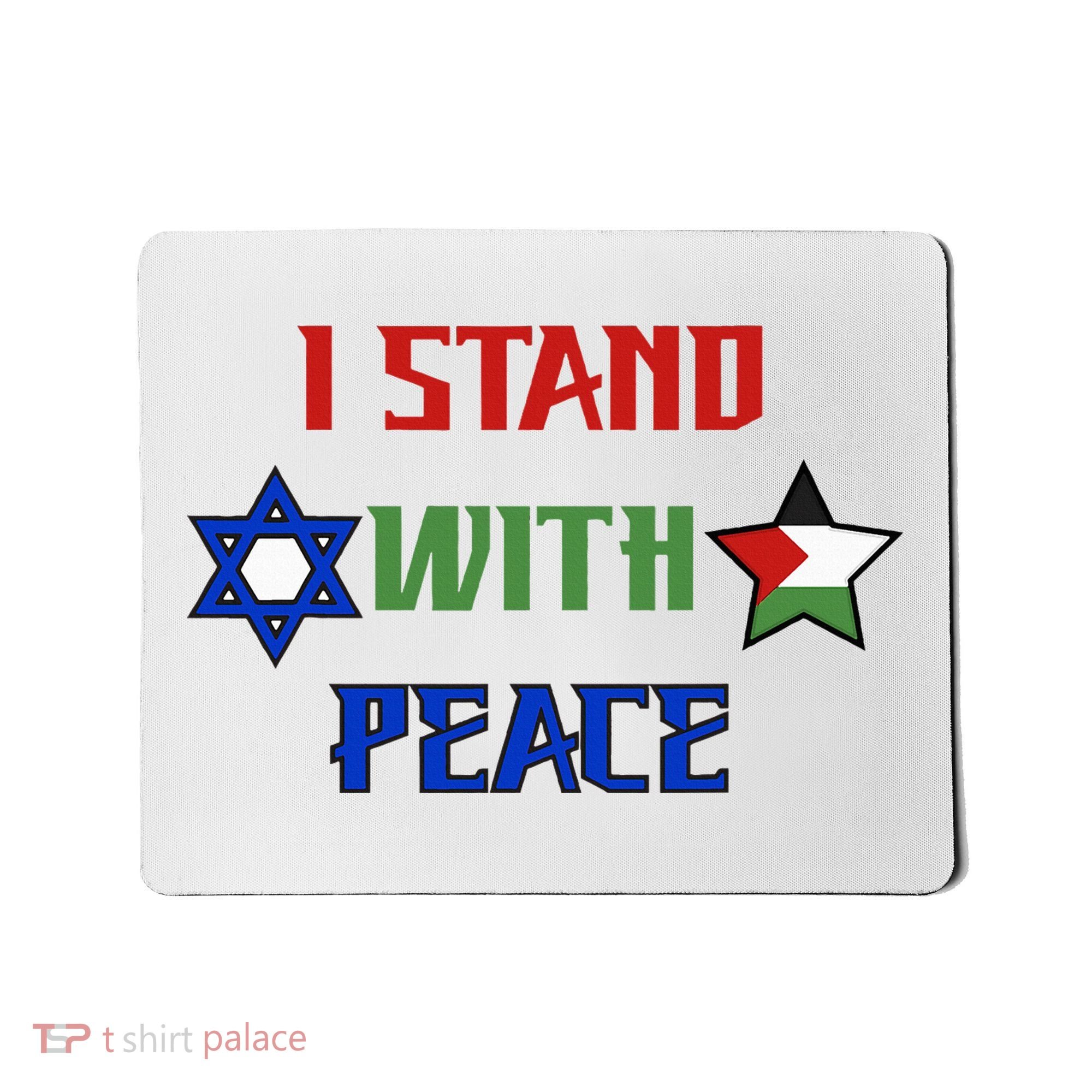 i stand with peace palestine israel Mousepad
