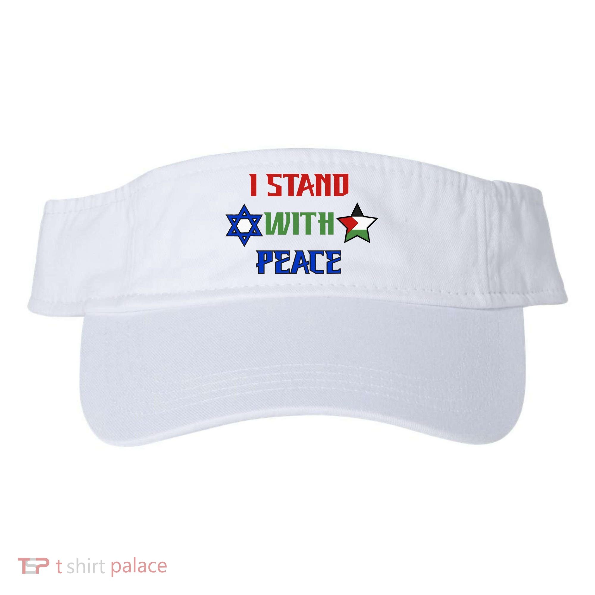 i stand with peace palestine israel Visor