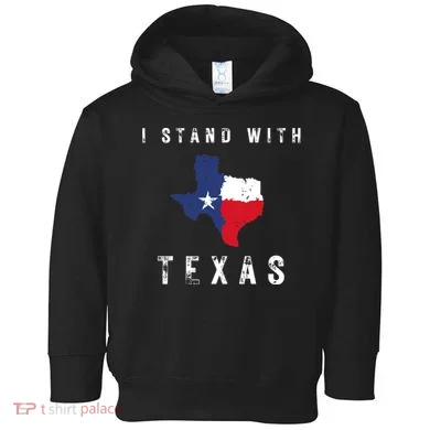 I Stand With Texas Toddler Hoodie