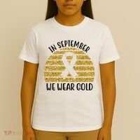 In September We Wear Gold Childhood Cancer Ribbon T-Shirt thumb 4