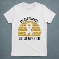 In September We Wear Gold Childhood Cancer Ribbon T-Shirt thumb 5