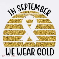 In September We Wear Gold Childhood Cancer Ribbon T-Shirt thumb 7