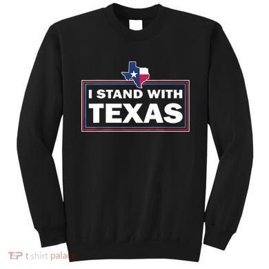 I Stand With Texas I Support Texas Sweatshirt