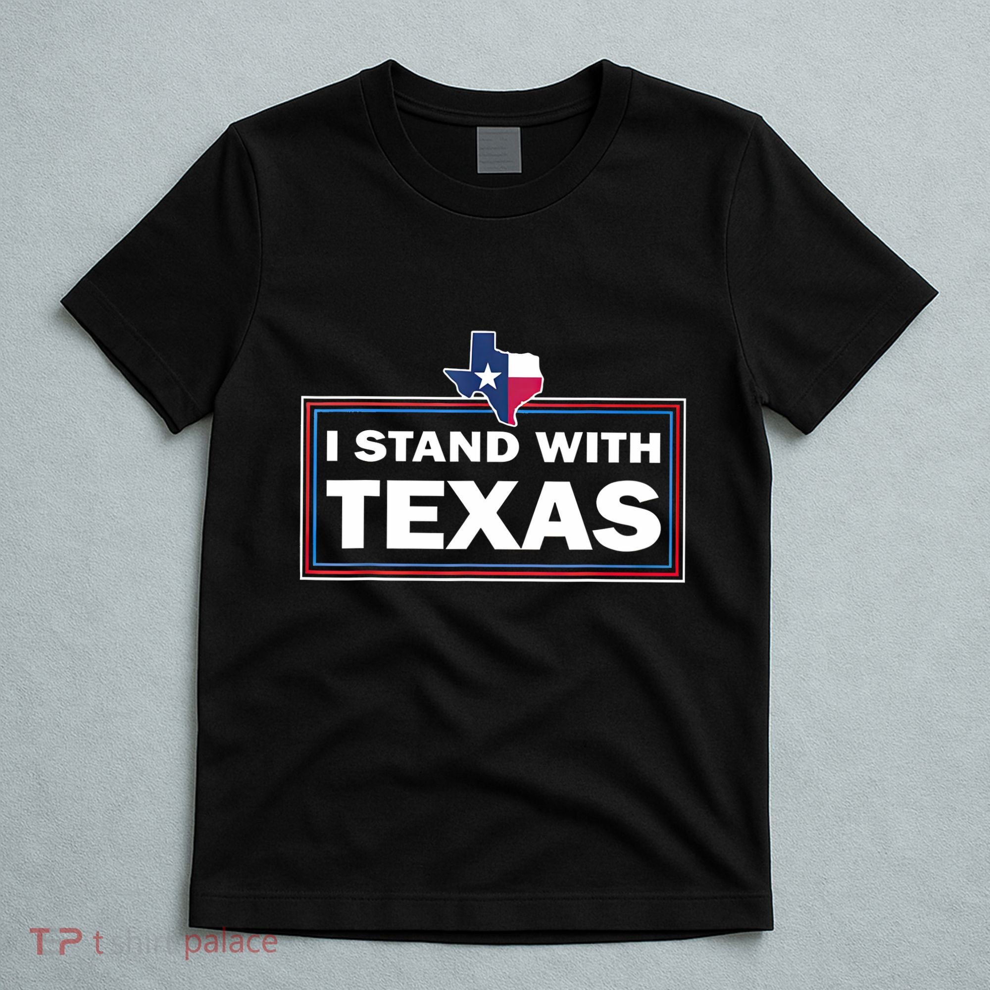 I Stand With Texas I Support Texas T-Shirt