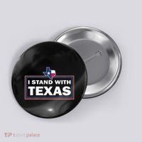 I Stand With Texas I Support Texas Button thumb 0
