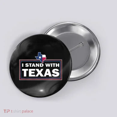 I Stand With Texas I Support Texas Button