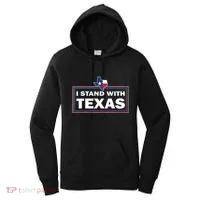 I Stand With Texas I Support Texas Women's Hoodie thumb 0