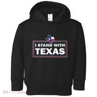 I Stand With Texas I Support Texas Toddler Hoodie thumb 0