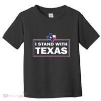 I Stand With Texas I Support Texas Toddler T-Shirt thumb 0