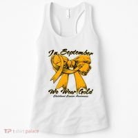 In September We Wear Gold For Childhood Cancer Awareness Women's Tank Top thumb 0