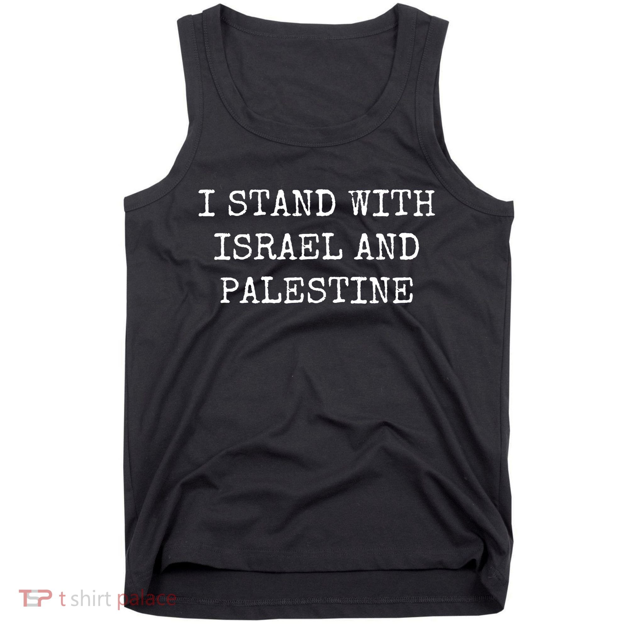 I Stand With Israel And Palestine Tank Top