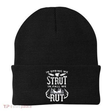 In Spring We Strut In Fall We Rut Turkey & Deer Hunters Beanie