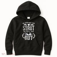 In Spring We Strut In Fall We Rut Turkey & Deer Hunters Kids Hoodie thumb 0