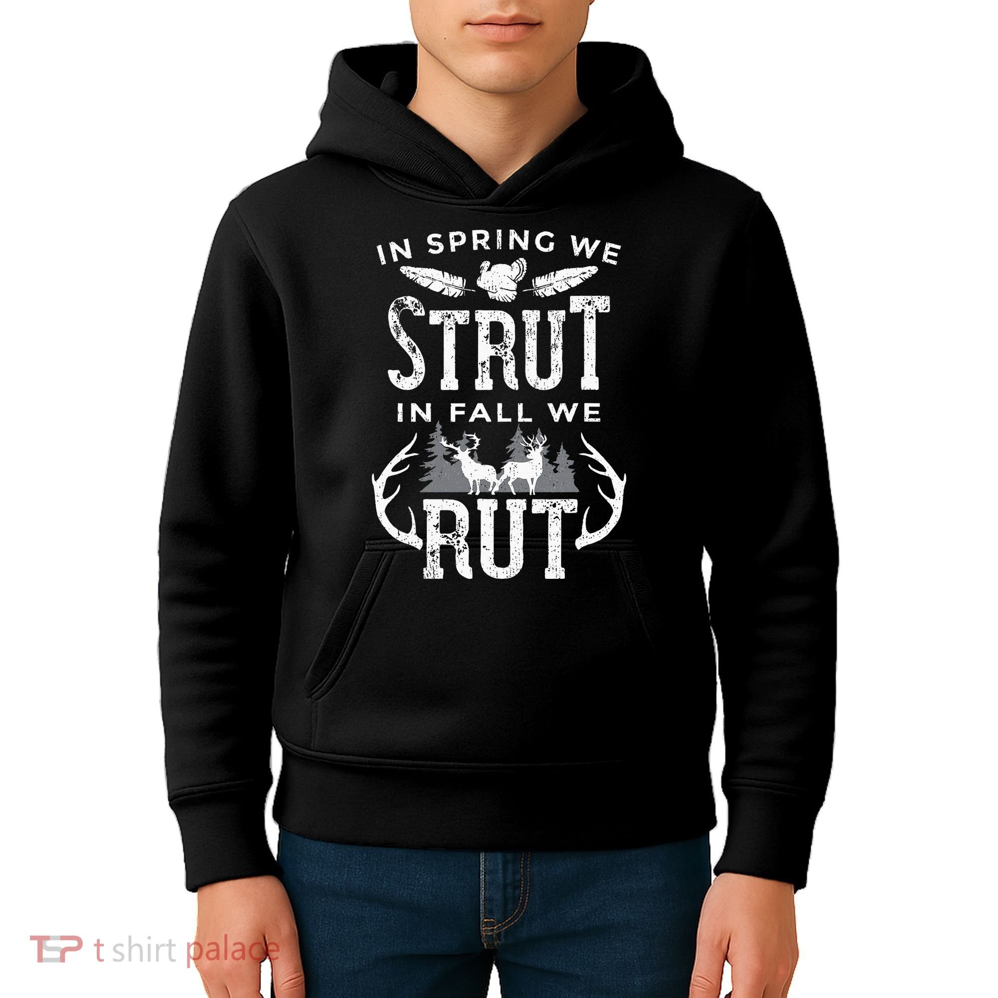 In Spring We Strut In Fall We Rut Turkey & Deer Hunters Kids Hoodie
