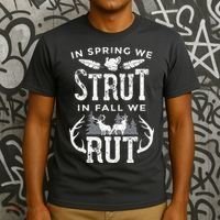 In Spring We Strut In Fall We Rut Turkey & Deer Hunters T-Shirt thumb 3