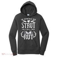 In Spring We Strut In Fall We Rut Turkey & Deer Hunters Women's Hoodie thumb 0