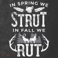 In Spring We Strut In Fall We Rut Turkey & Deer Hunters Women's Hoodie thumb 2