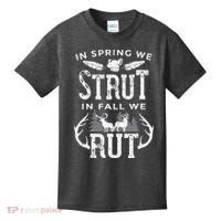 In Spring We Strut In Fall We Rut Turkey & Deer Hunters Kids T-Shirt thumb 0
