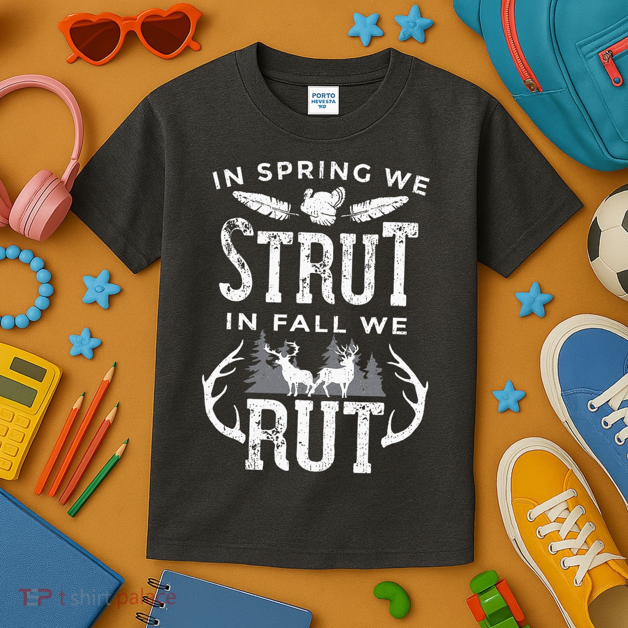 In Spring We Strut In Fall We Rut Turkey & Deer Hunters Kids T-Shirt