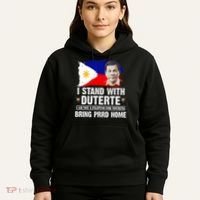 I Stand With Duterte I'M Not Filipino Philippine PRRD Hoodie thumb 5