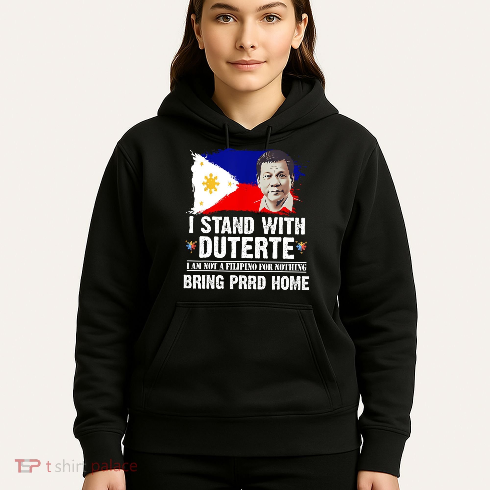I Stand With Duterte I'M Not Filipino Philippine PRRD Hoodie