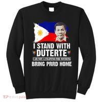 I Stand With Duterte I'M Not Filipino Philippine PRRD Sweatshirt thumb 0