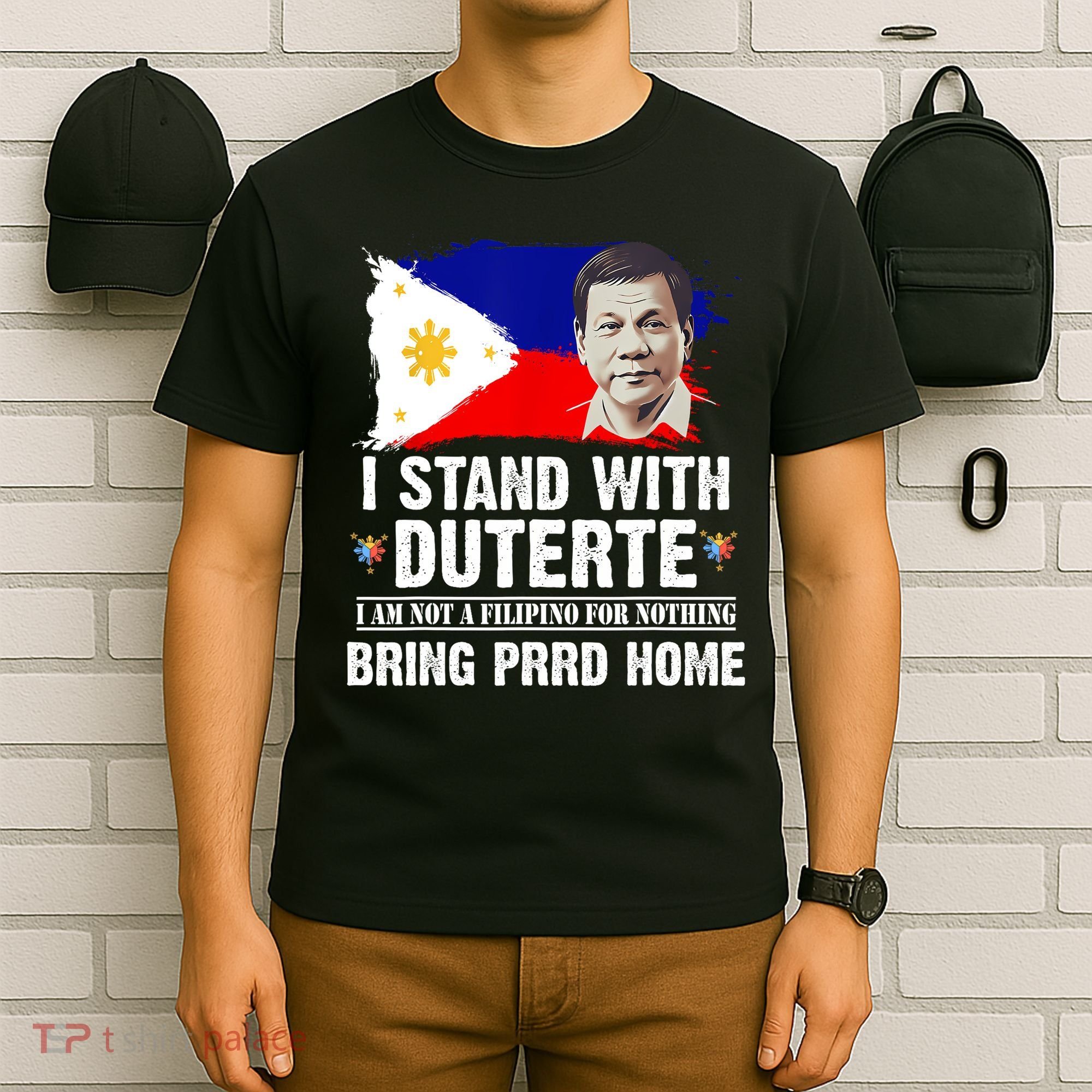 I Stand With Duterte I'M Not Filipino Philippine PRRD T-Shirt